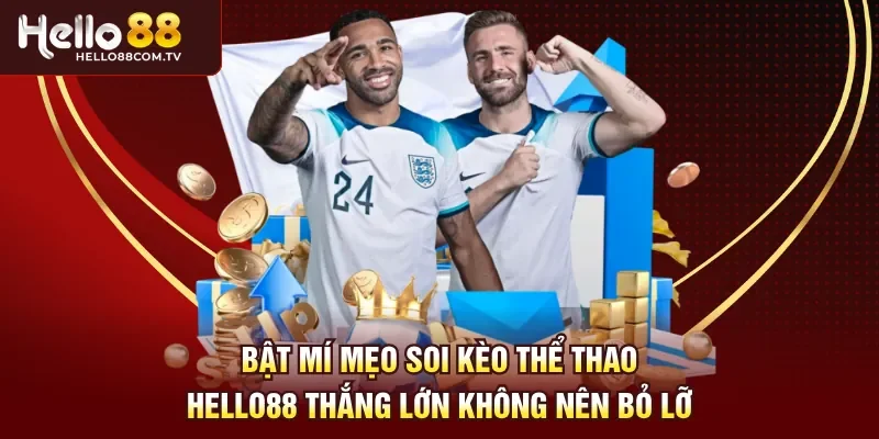 Bật mí mẹo soi kèo thể thao Hello88 thắng lớn không nên bỏ lỡ