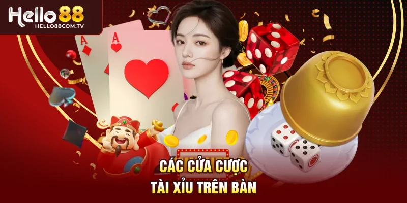 Các cửa cược Tài xỉu trên bàn