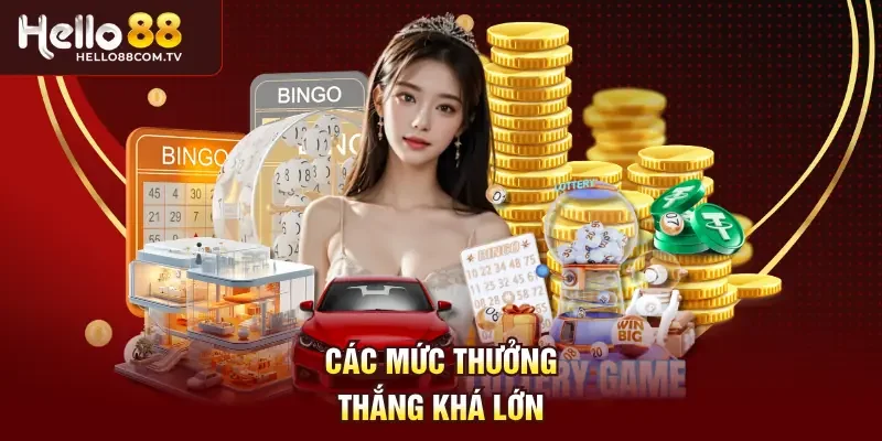 Các mức thưởng thắng khá lớn
