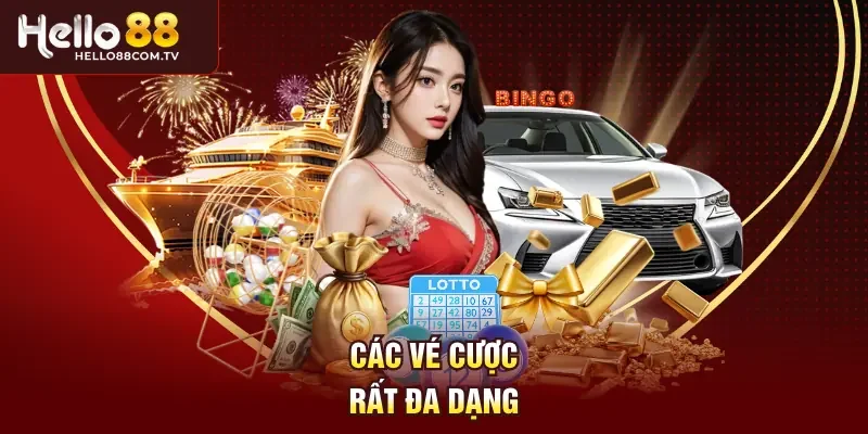Các vé cược rất đa dạng