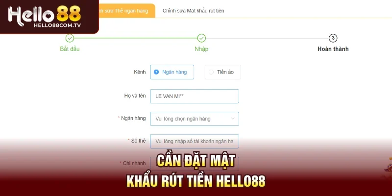 Cần đặt mật khẩu rút tiền Hello88