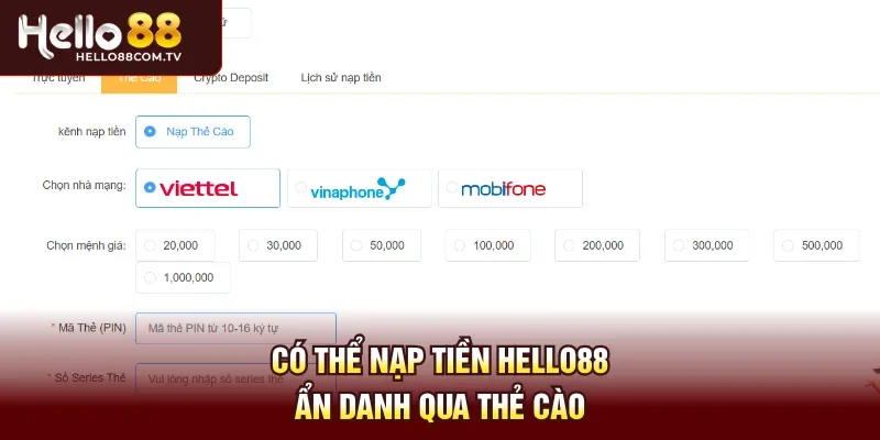 Có thể nạp tiền Hello88 ẩn danh qua thẻ cào