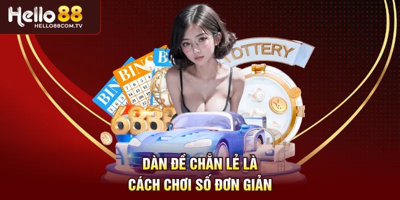 Dàn đề chẵn lẻ là cách chơi số đơn giản