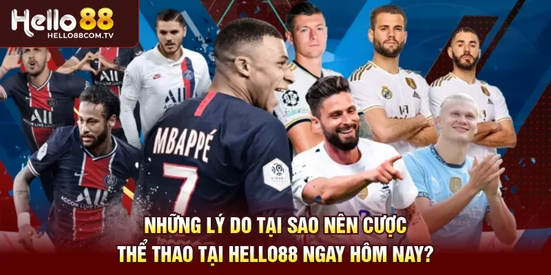 Những lý do tại sao nên cược thể thao tại Hello88 ngay hôm nay?