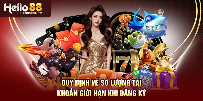 Quy định về số lượng tài khoản giới hạn khi đăng ký